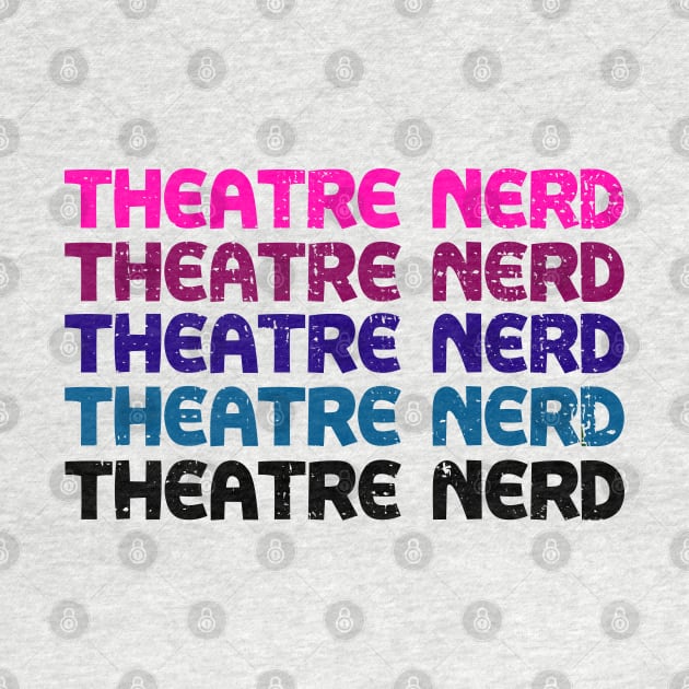 Theatre Nerd Vintage Shirt by KsuAnn